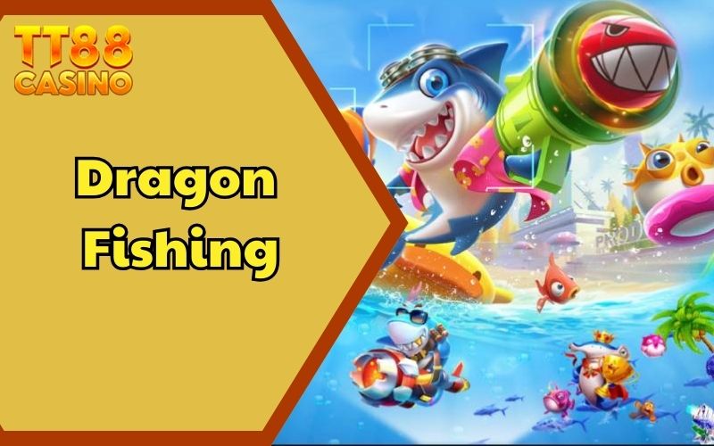 Dragon Fishing Online Cực Hot - Đăng Ký Mới Nhận Ngay 125k 1 Dragon Fishing Online Cực Hot - Đăng Ký Mới Nhận Ngay 125k